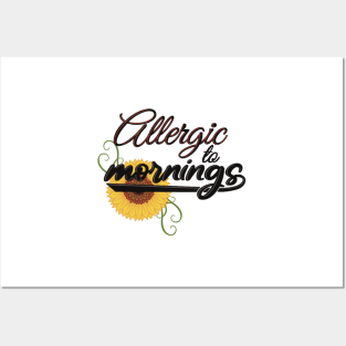 Allergic to mornings Posters and Art